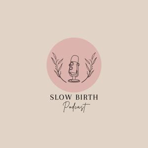 Slow Birth by Jessica Louis