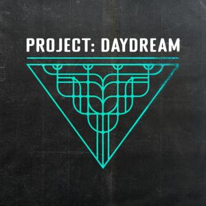 Project: Daydream by Project Daydream