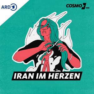 Iran im Herzen. Der COSMO-Podcast zu #IranRevolution by COSMO