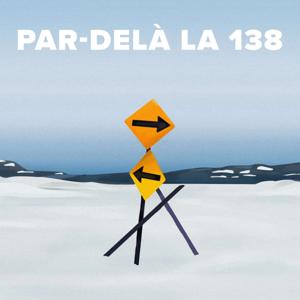 Par-delà la 138 by Éloïse Demers Pinard et Nicolas Lachapelle