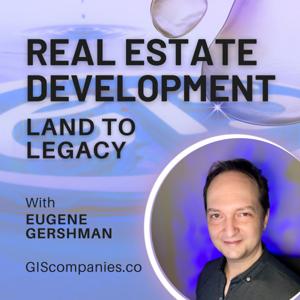 Real Estate Development: Land to Legacy