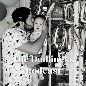 The Dadliness Podcast - Discussions on all things dad