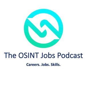 The OSINT Jobs Podcast by OSINT Jobs