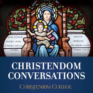 Christendom Conversations by Christendom College