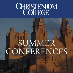 Summer Conferences by Christendom College