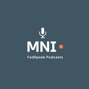MNI FedSpeak Podcast