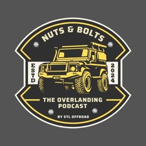 "Nuts & Bolts, the Overlanding Podcast" by STL Offroad by Ned Crystal