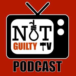 Not Guilty TV True Crime Podcast