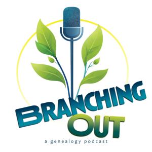 Branching Out Genealogy Podcast by Branching Out Genealogy Podcast