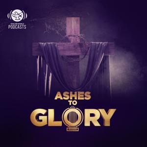 Shalom World - Ashes to Glory by Shalom World Podcasts