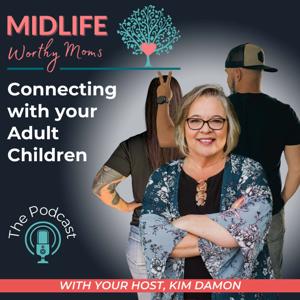 Midlife Worthy Moms