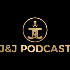 J&J Podcast