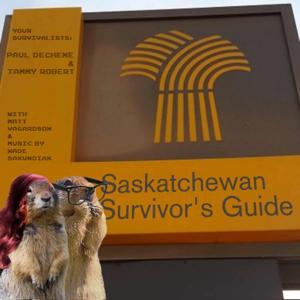 Saskatchewan Survivor's Guide by Tammy Robert & Paul Dechene