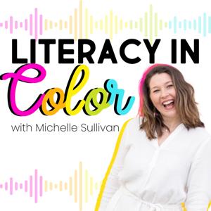 Literacy in Color: A Science of Reading Aligned Podcast for Educators