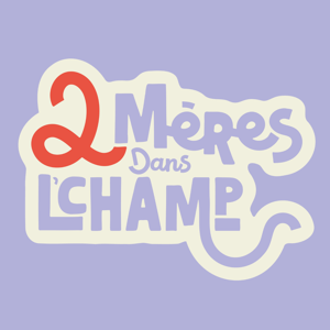 2 mères dans l'champ - par Krystel Lampron  Fidjie Martell by Krystel Lampron  Fidjie Martell