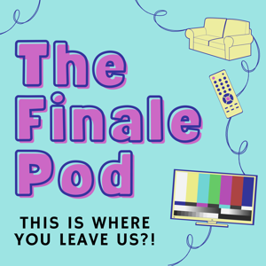 The Finale Pod by Alex, Linnea, and Lauren