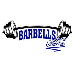 Barbells and B.S by Barbells and B.S