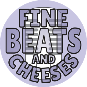 Fine Beats & Cheeses