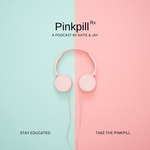 Pinkpill Rx by Katie and Jay