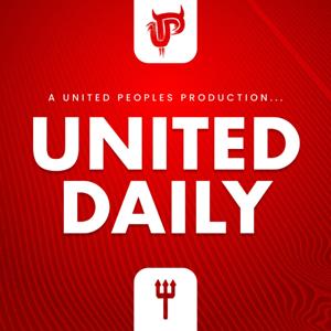 United Daily: A Manchester United Podcast by United Peoples TV