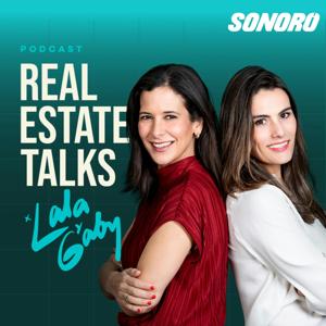 Real Estate Talks by Sonoro | Lala Elizondo y Gaby Proctor