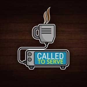 Called to Serve, The Podcast