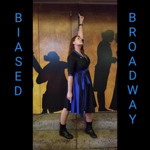 Biased Broadway