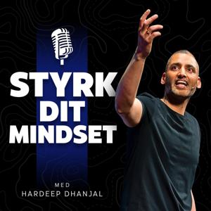 Styrk dit mindset - Hardeep Dhanjal