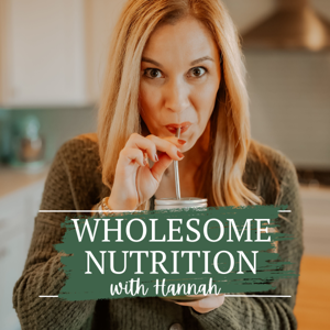 Wholesome Nutrition with Hannah