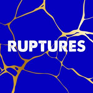 Ruptures