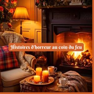 Histoires d'horreur au coin du feu