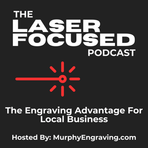 Laser Focused: The Engraving Advantage for Local Business by Tyler Anderson