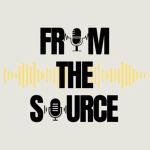 From The Source Podcast