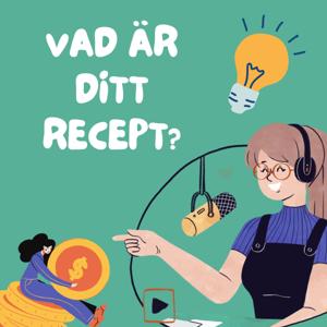 Vad är ditt recept?