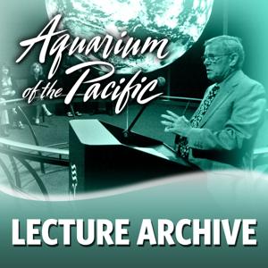 Lecture Archive 2018 by Aquarium of the Pacific