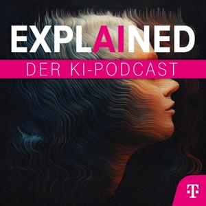 EXPLAINED: Der KI-Podcast