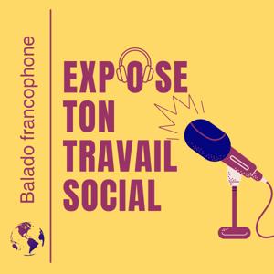 Expose ton travail social