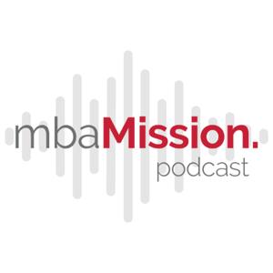 The mbaMission Podcast by mbaMission