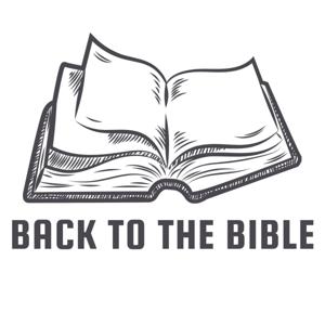 Back to the Bible Podcast