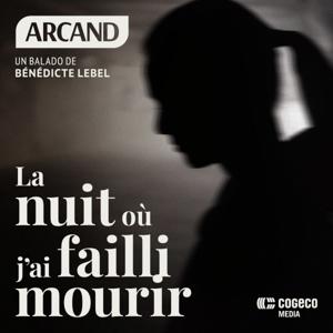 La nuit où j'ai failli mourir by Cogeco Média