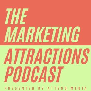 The Marketing Attractions Podcast by attend.media