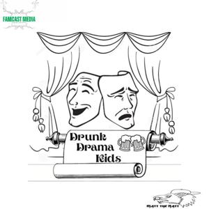 Drunk Drama Kids by Matt the Ratt and Amanda/Famcast Media Podcast Network