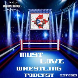 Must Love Wrestling Podcast