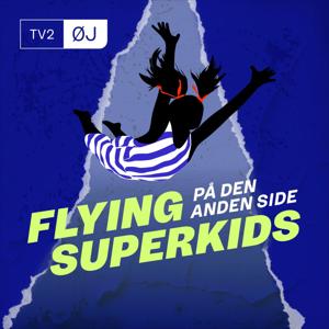 Flying Superkids - på den anden side by TV2 Østjylland