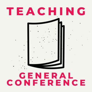 Teaching General Conference