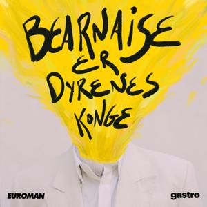 Bearnaise er dyrenes konge by Euroman