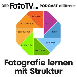 Fotografie lernen mit Struktur - der F8 FotoTV.-Podcast