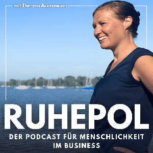 Ruhepol - Der Podcast für Menschlichkeit im Business