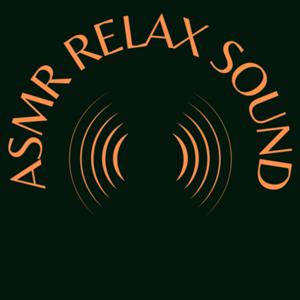 ASMR Relax Sound by RelaxSoundHealing