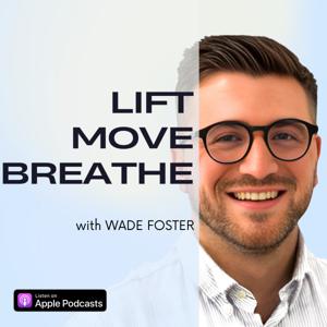 Lift - Move - Breathe